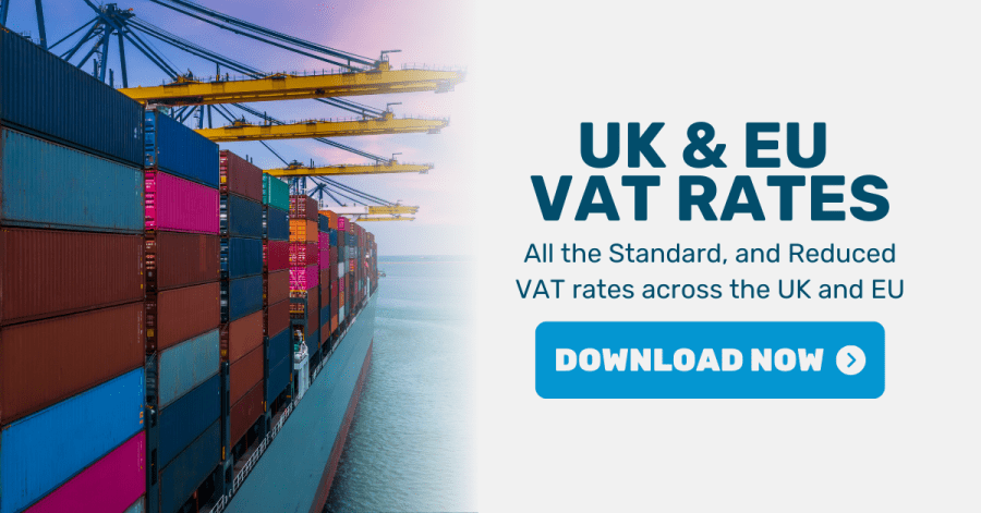 Image of a container ship and the text: "UK & EU VAT Rates. All the Standard and Reduced VAT rates across the UK and EU. Download now"