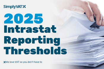 The title "2025 Intrastat Reporting Thresholds" Next to an image of a hand picking up a section of papers off a stack